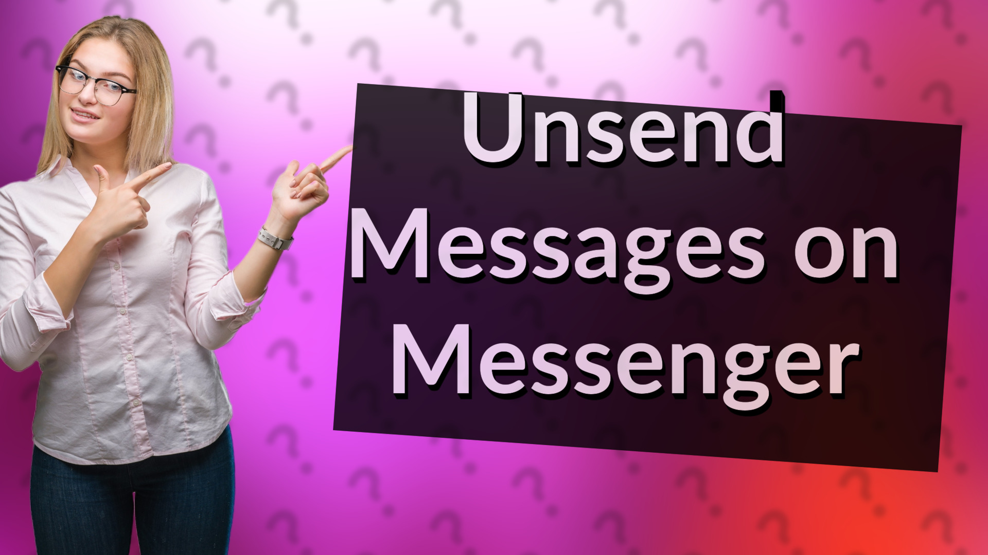 Unsend Messages on Messenger