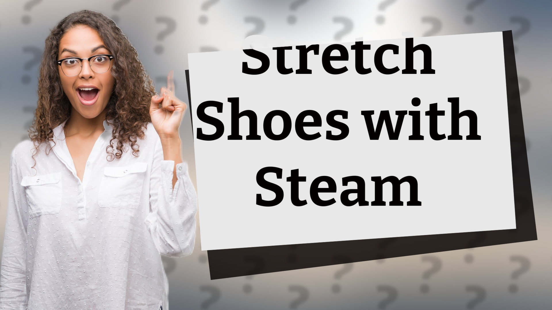Stretch Shoes with Steam