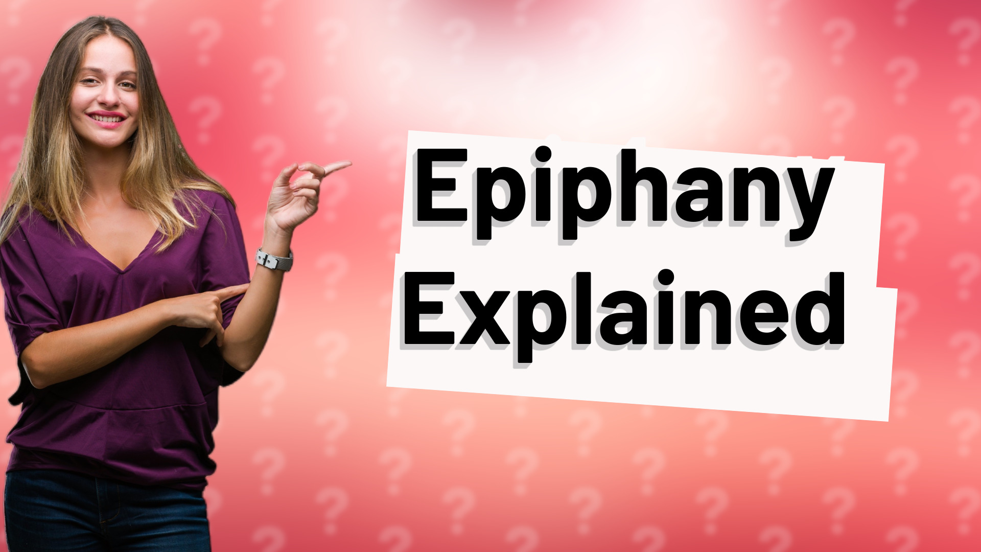 Epiphany Explained
