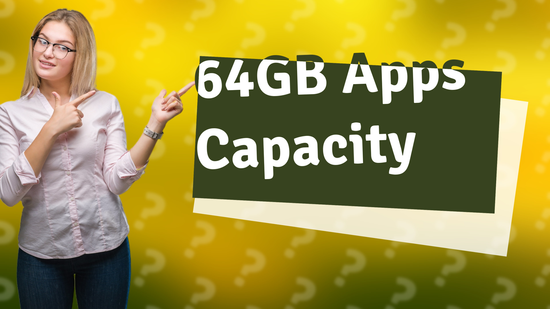 64GB Apps Capacity