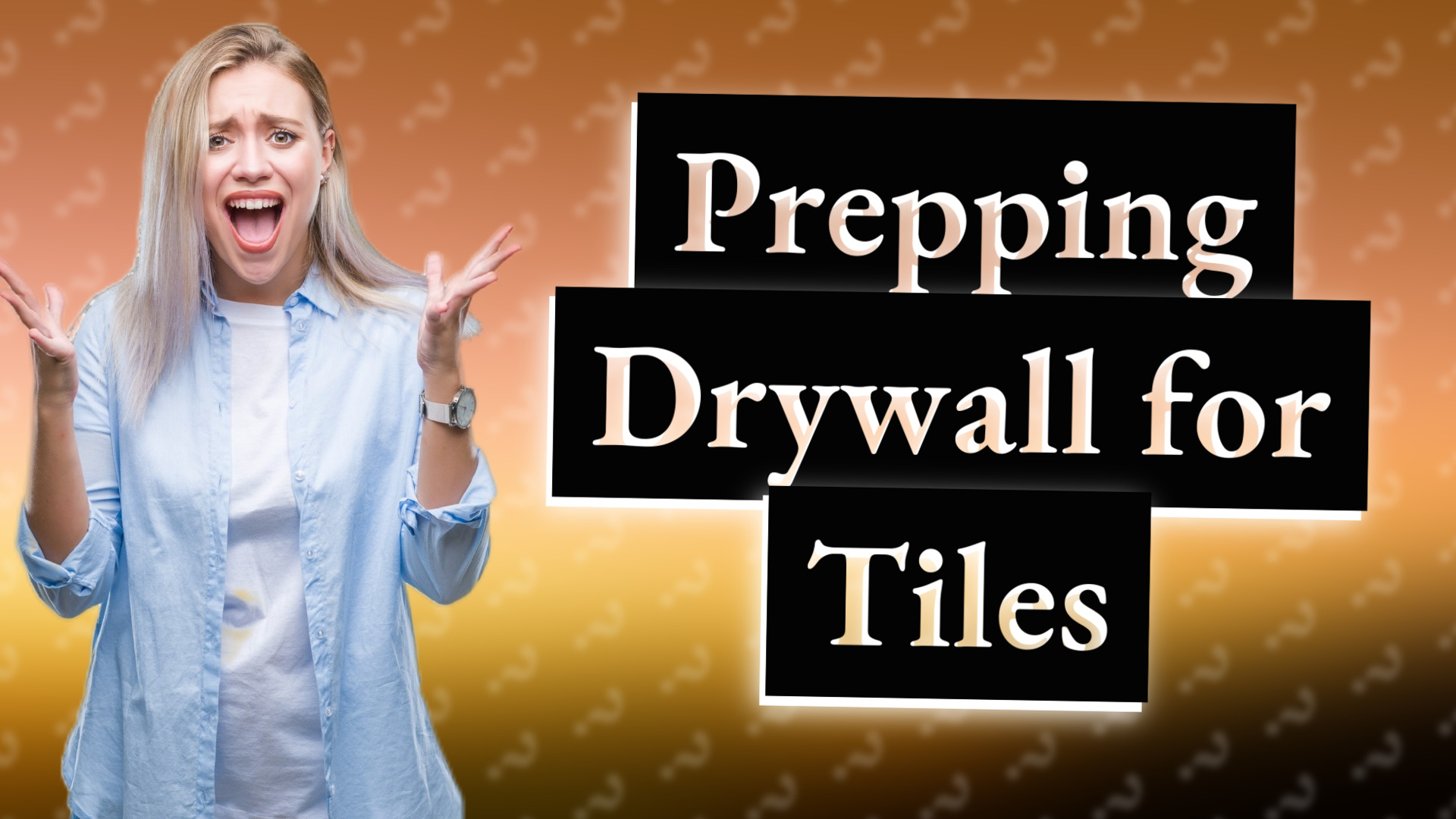 Prepping Drywall for Tiles