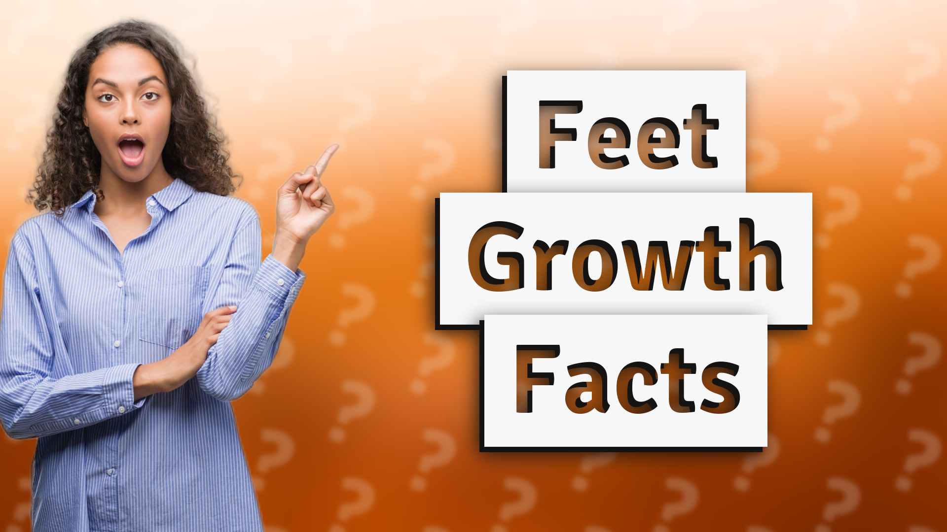 Feet Growth Facts