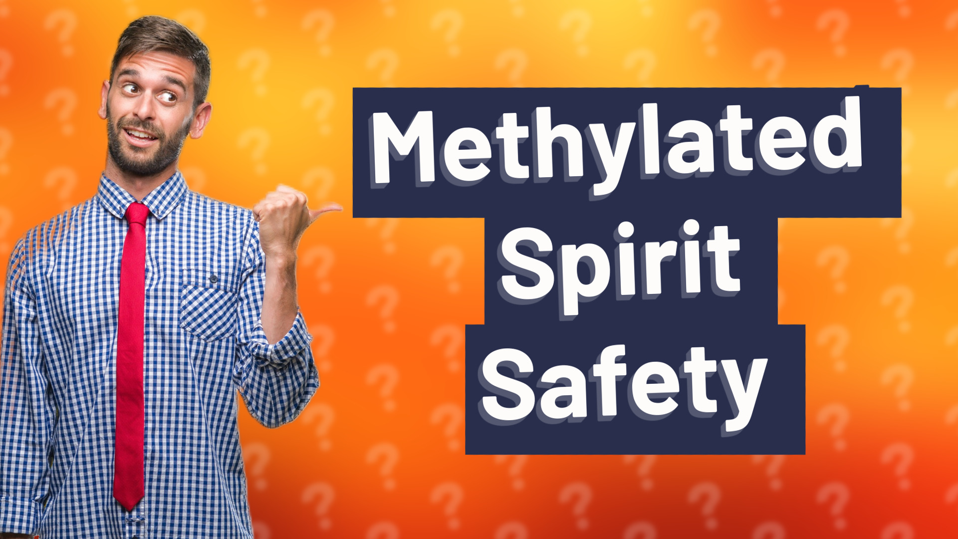 Methylated Spirit Safety