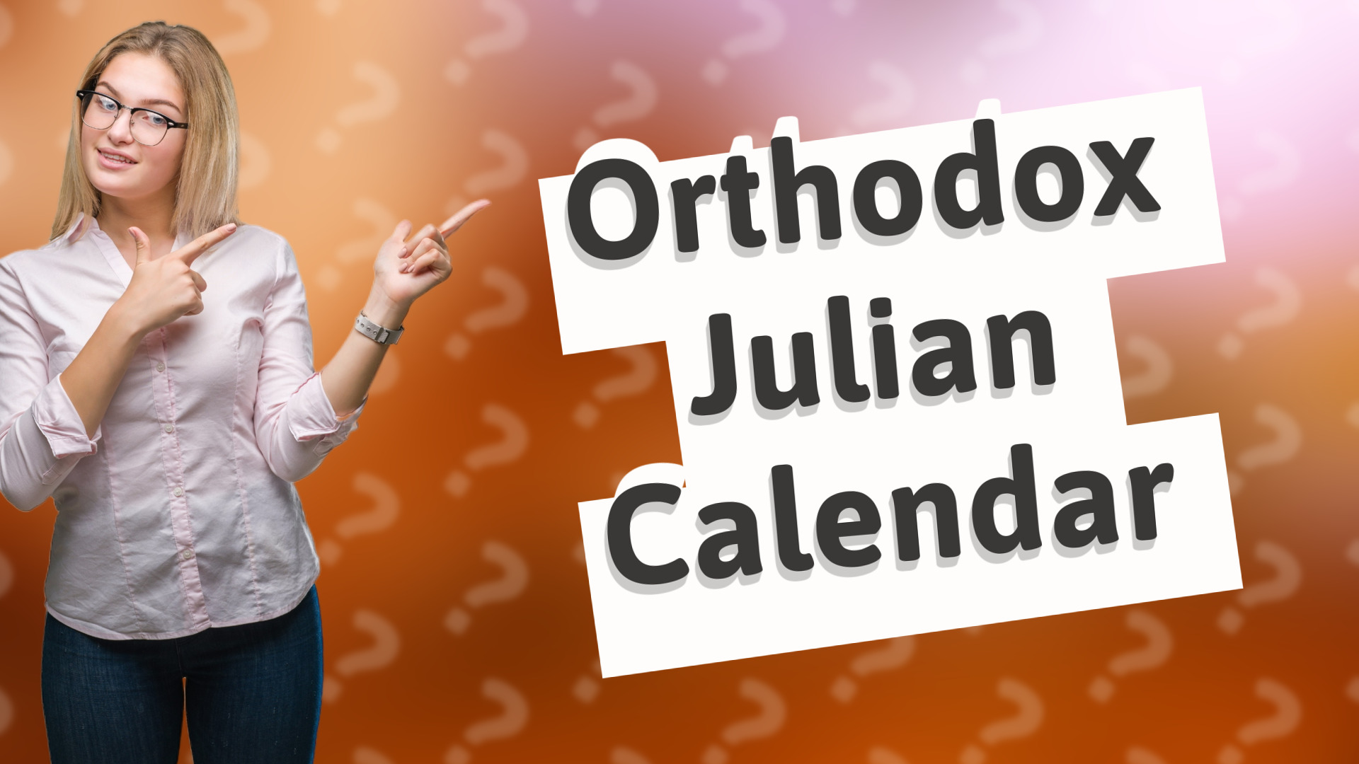 Orthodox Julian Calendar