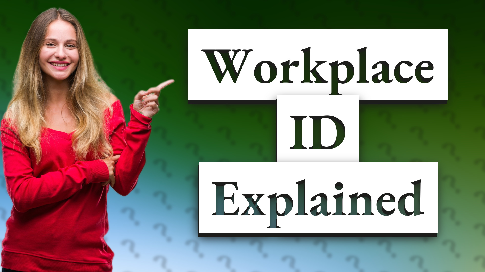 Workplace ID Explained