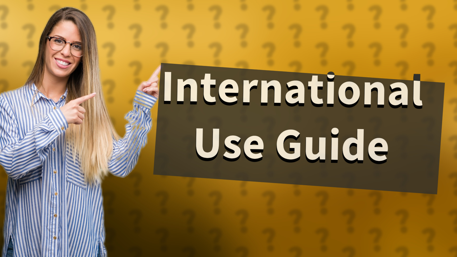 International Use Guide