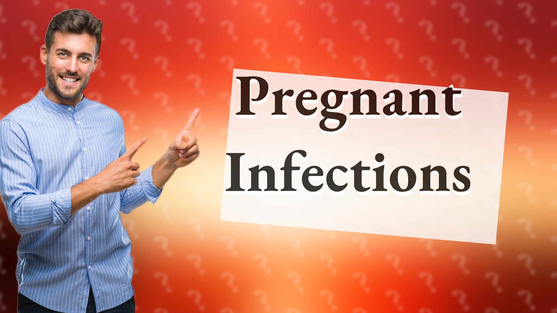 Pregnant Infections
