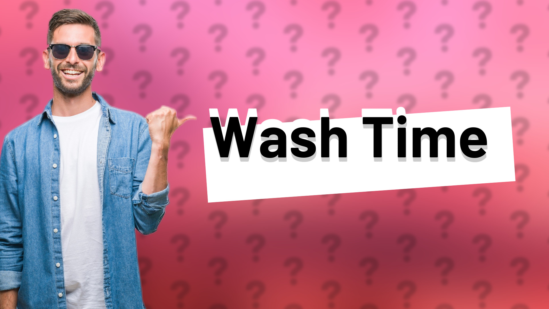 Wash Time