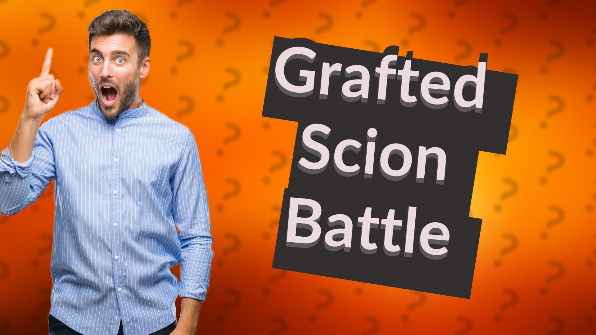 Grafted Scion Battle