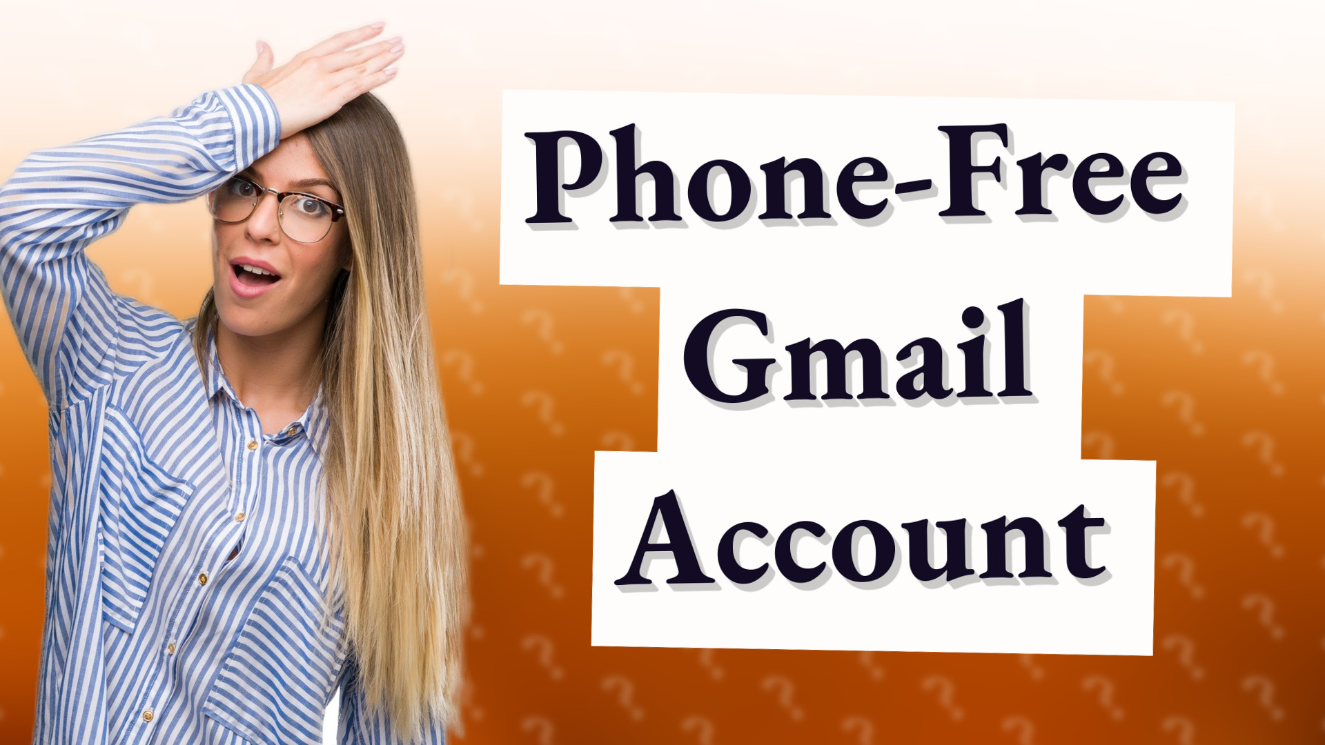 Phone-Free Gmail Account