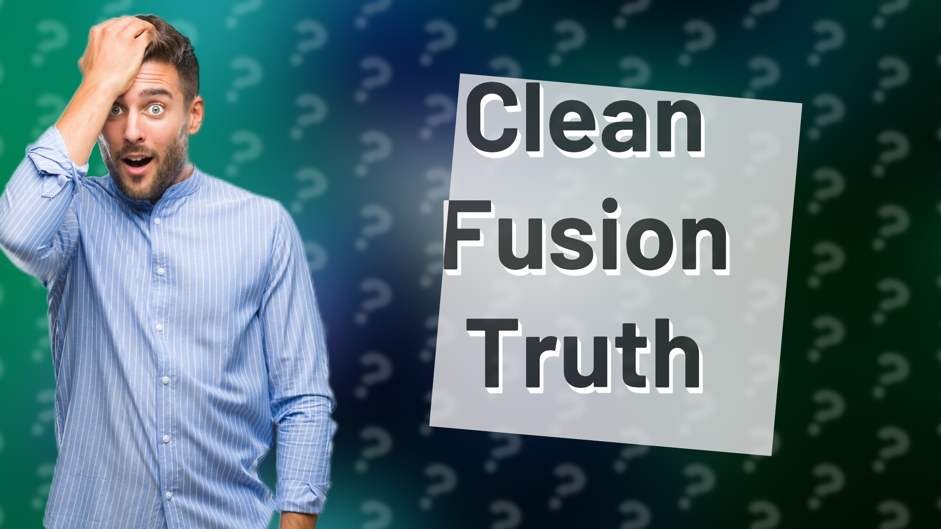 Clean Fusion Truth
