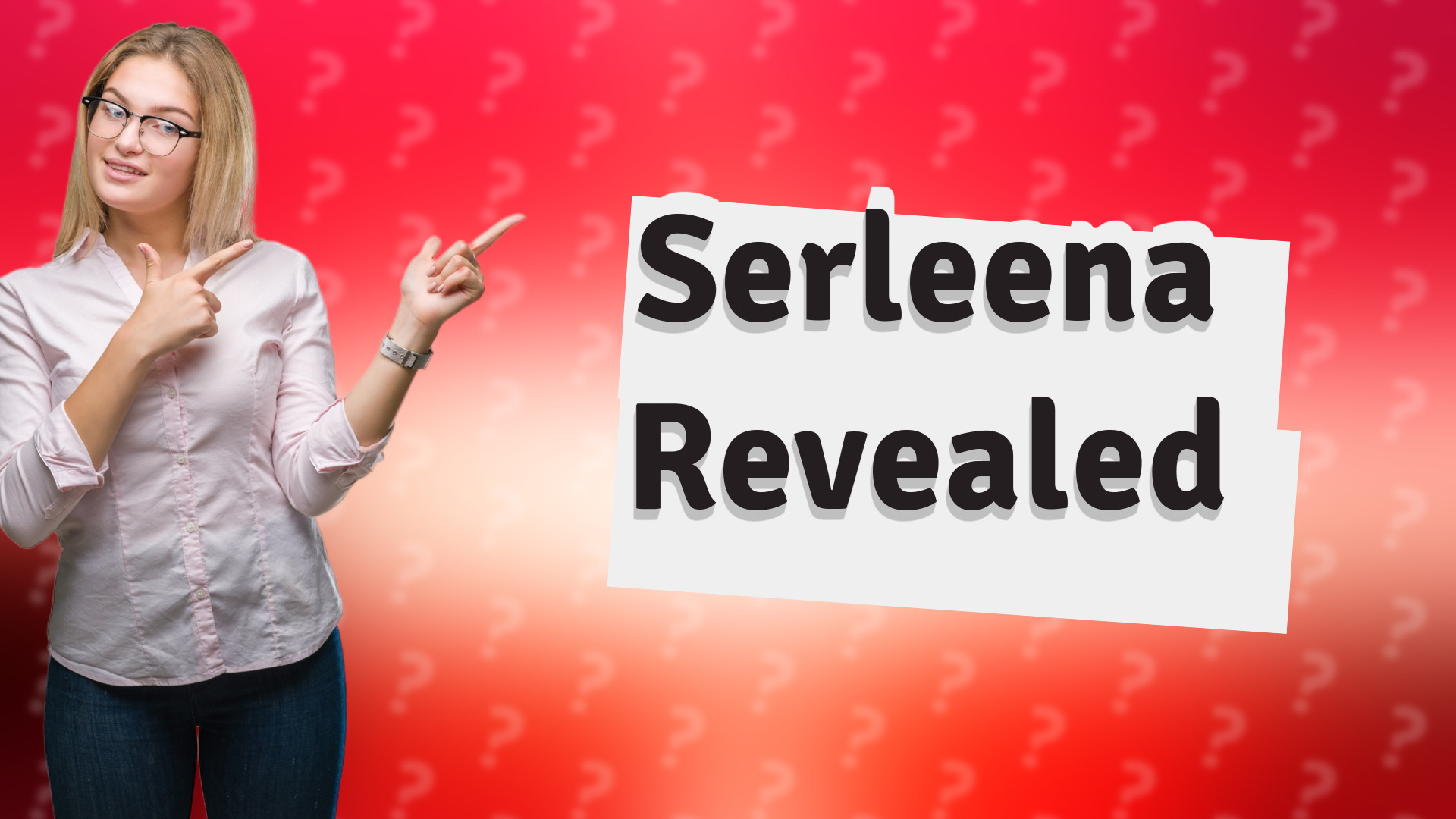 Serleena Revealed