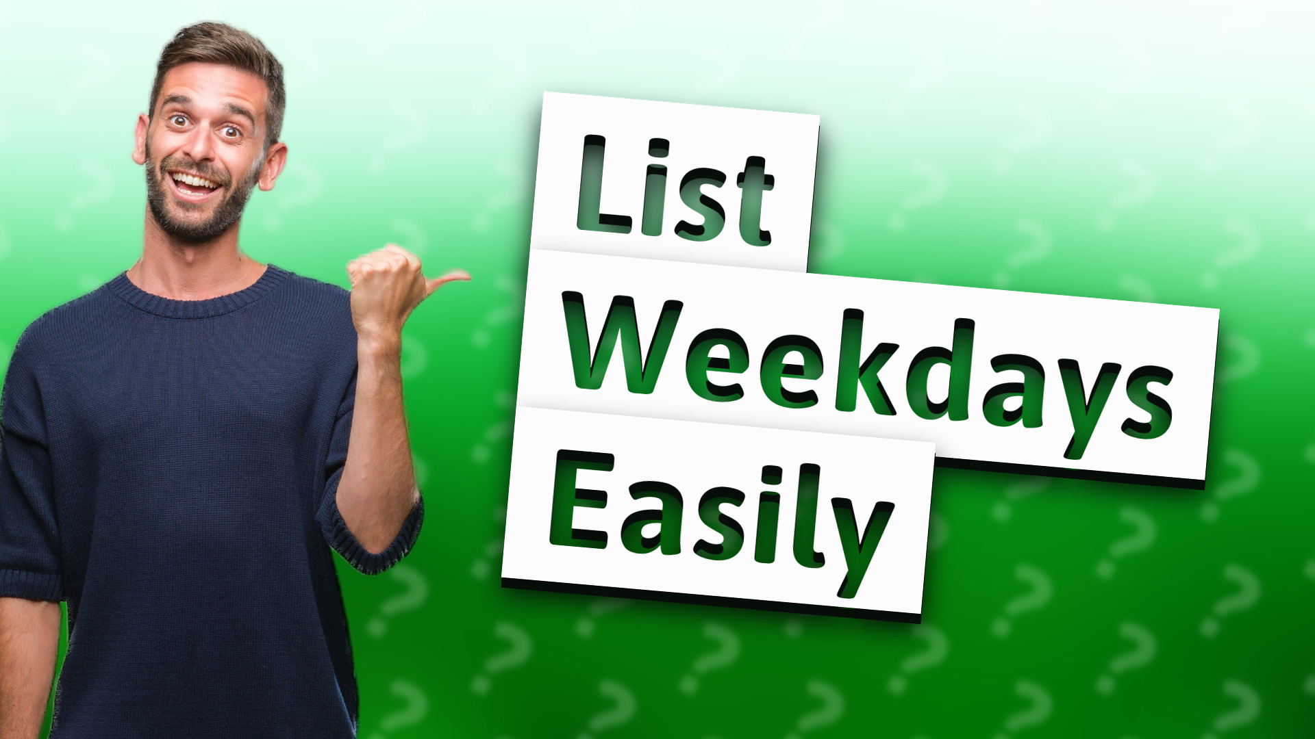 List Weekdays Easily