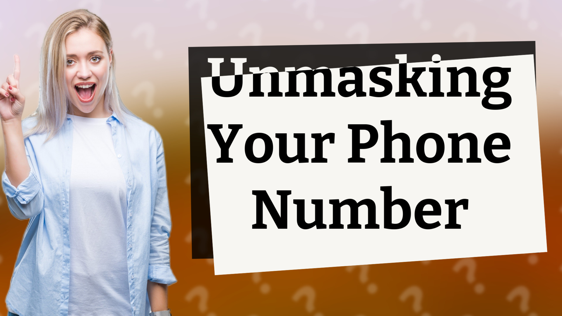 Unmasking Your Phone Number