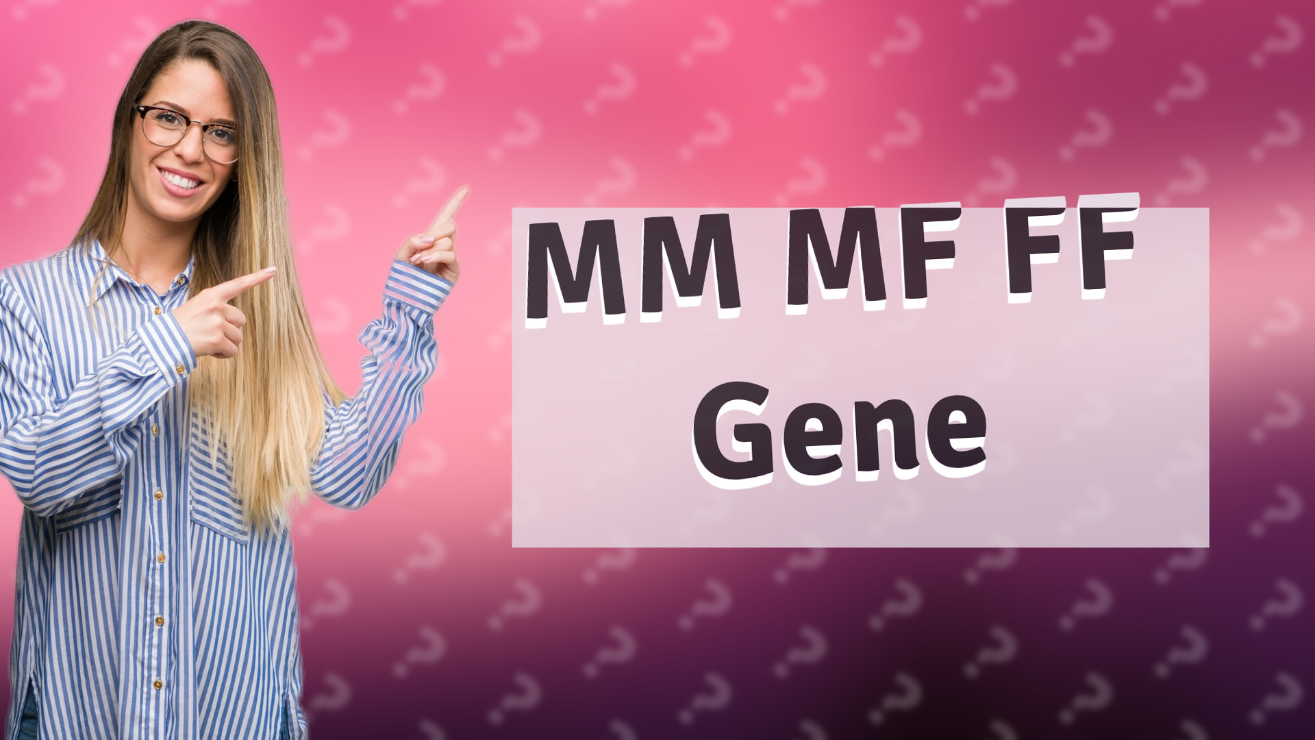 MM MF FF Gene