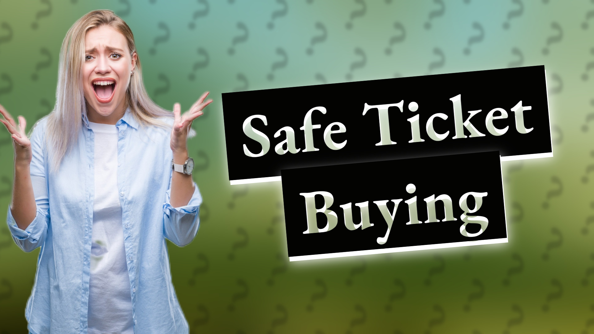 Safe Ticket Buying