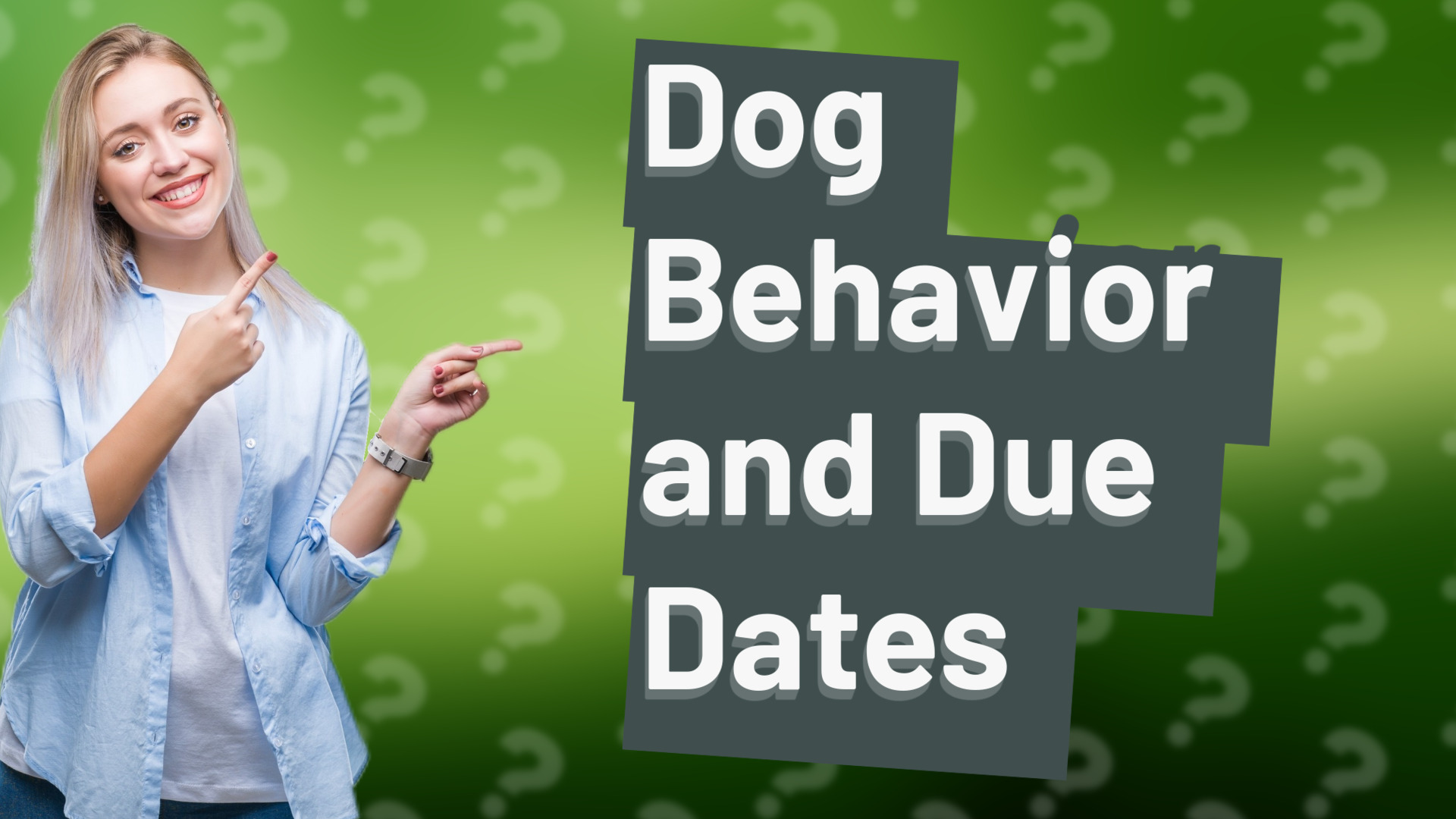 Dog Behavior and Due Dates