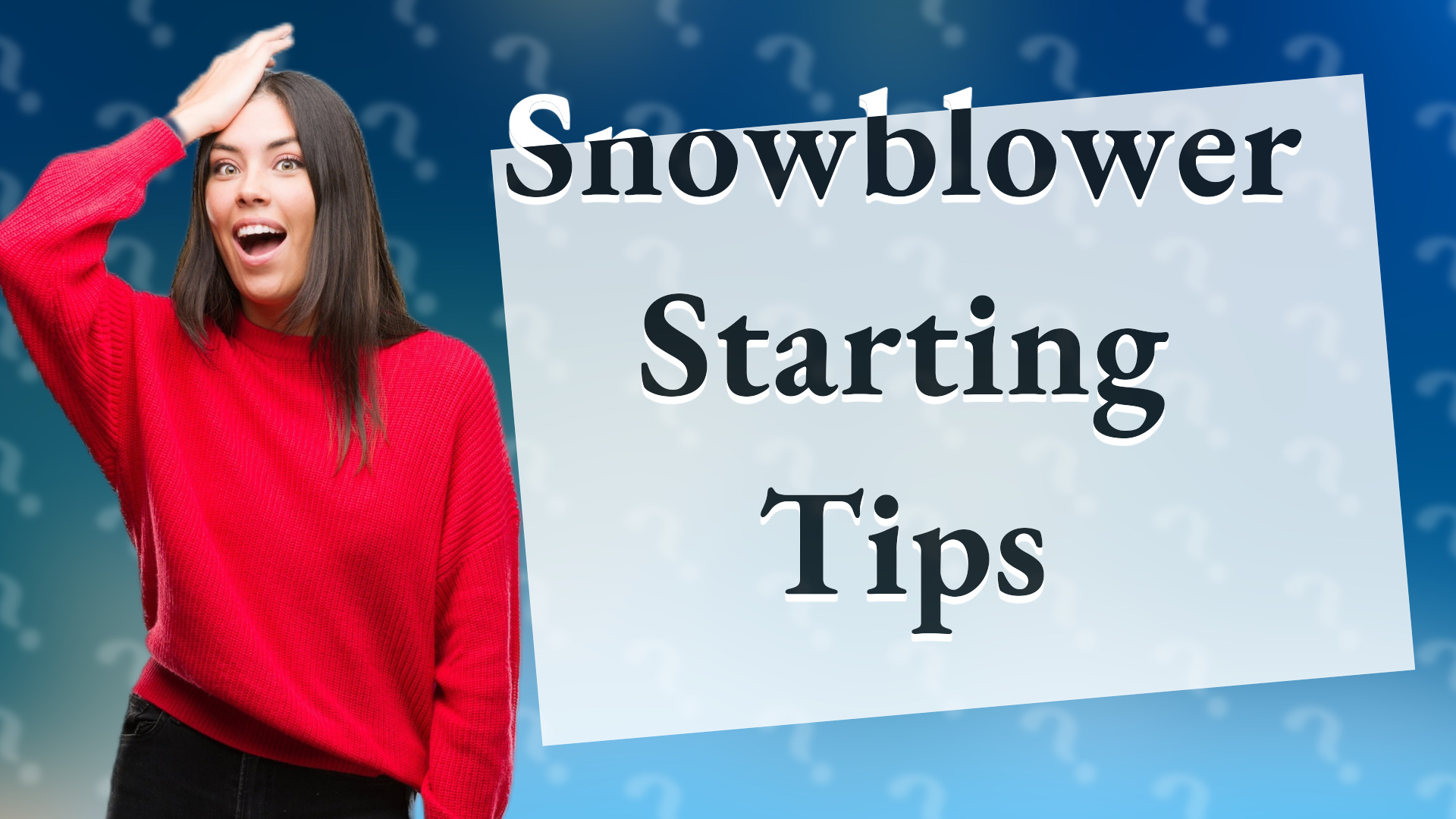 Snowblower Starting Tips