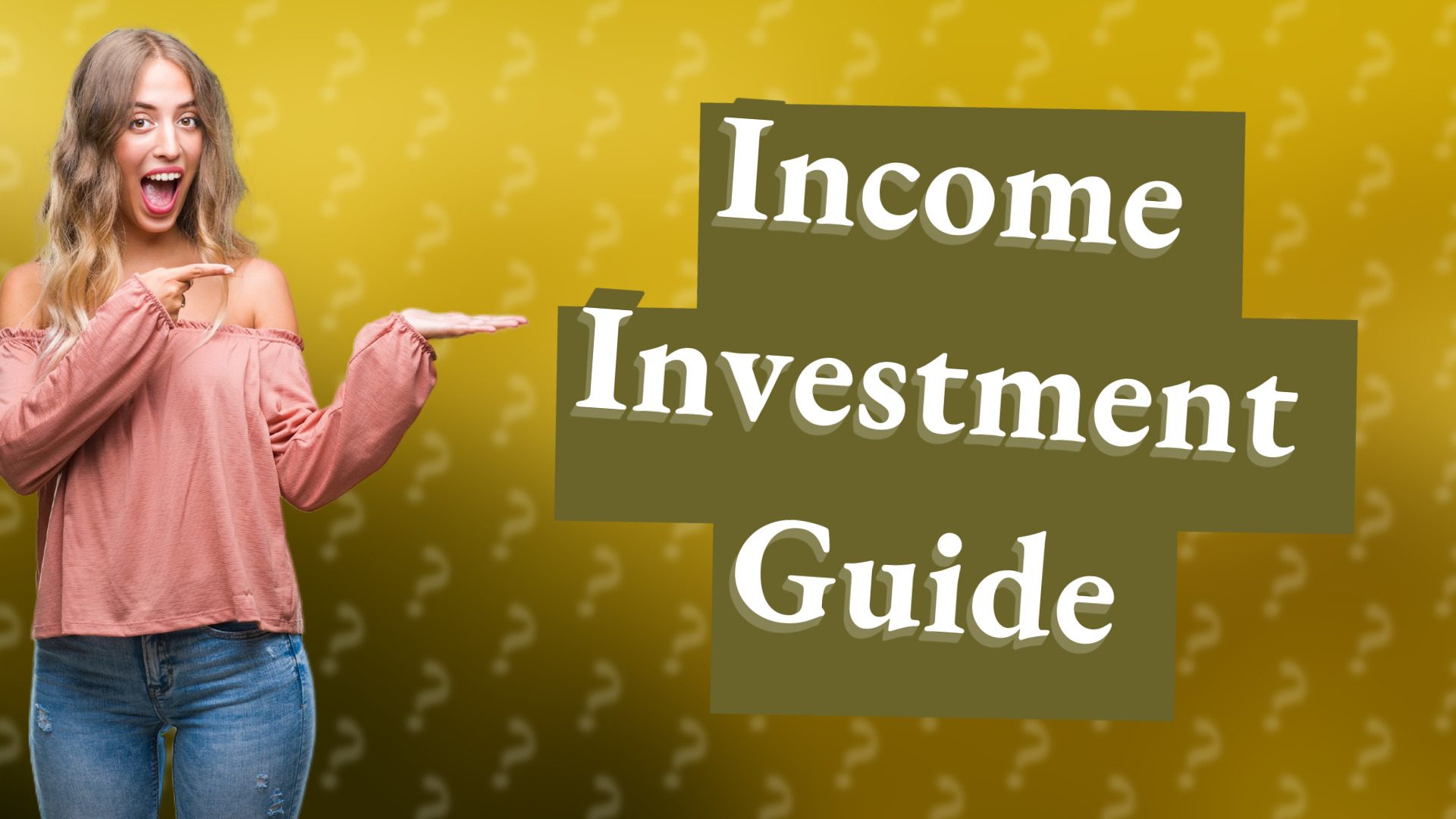 Income Investment Guide