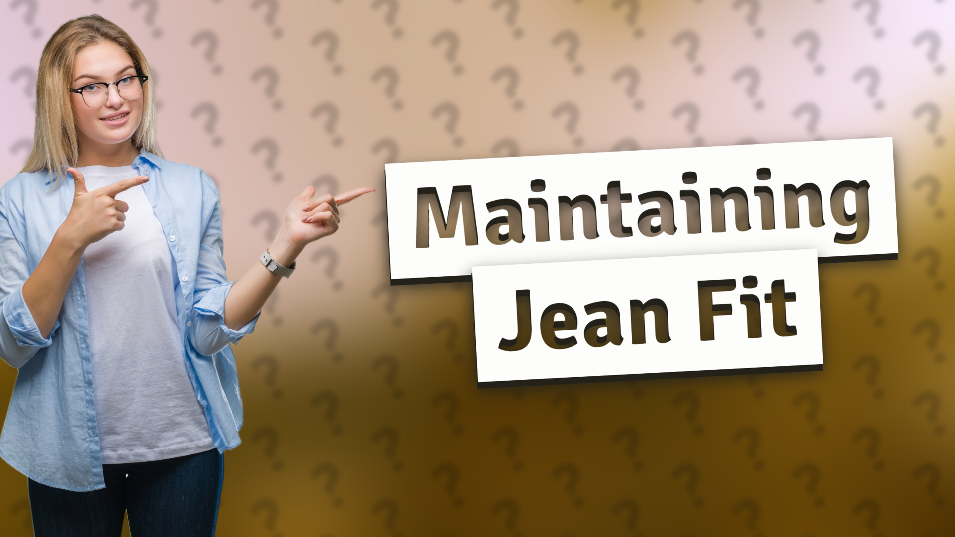 Maintaining Jean Fit