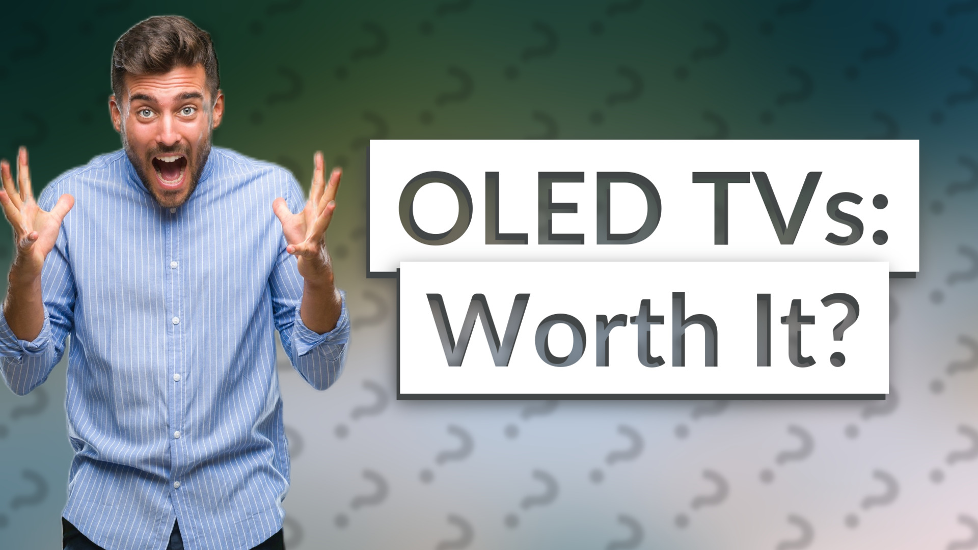 OLED TVs: Worth It?