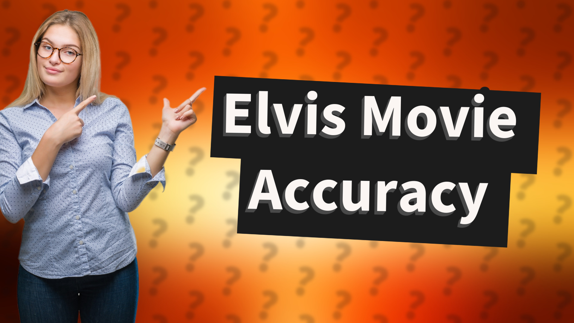 Elvis Movie Accuracy