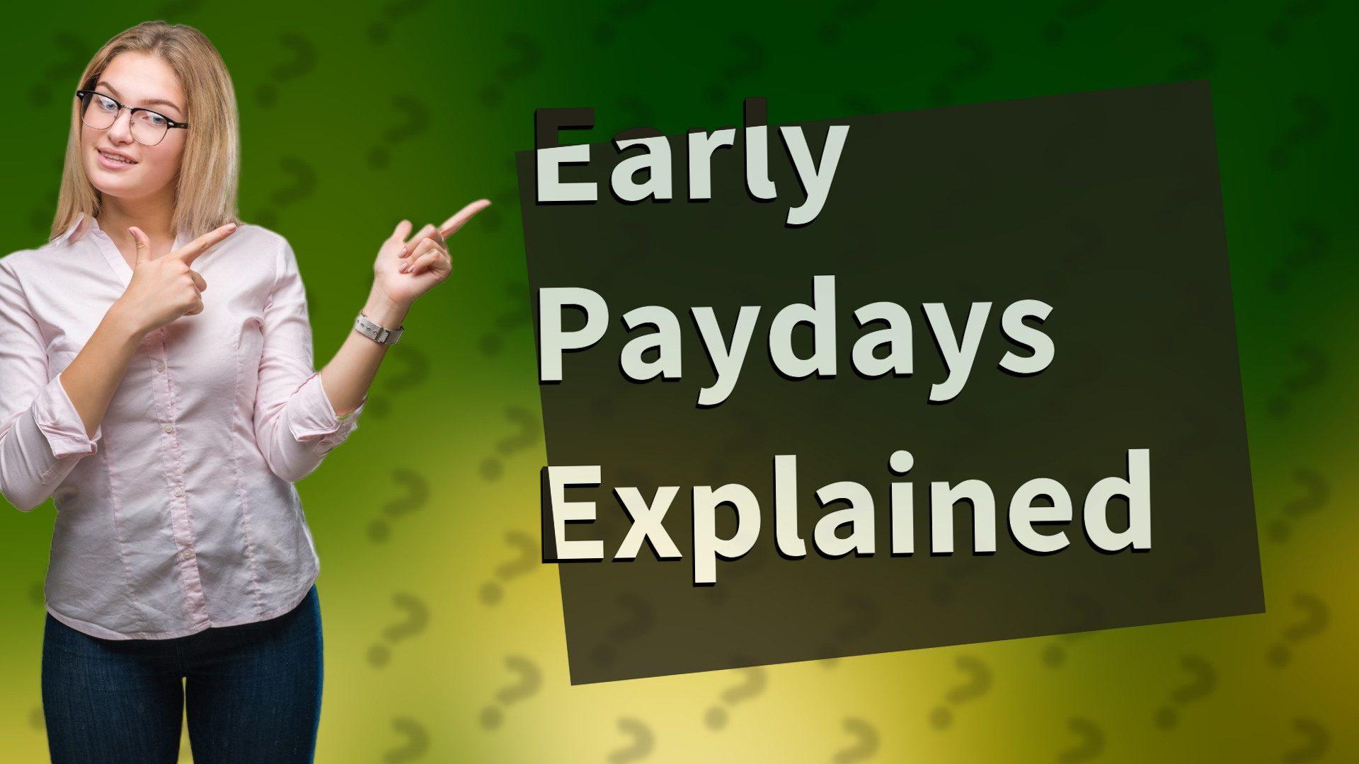 Early Paydays Explained
