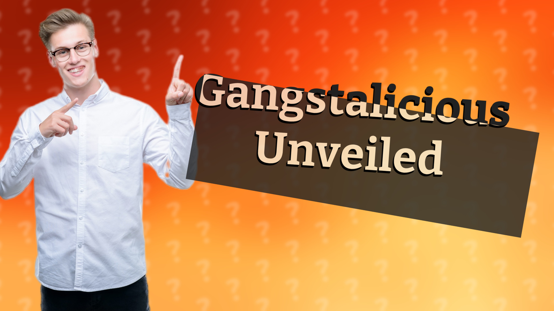 Gangstalicious Unveiled