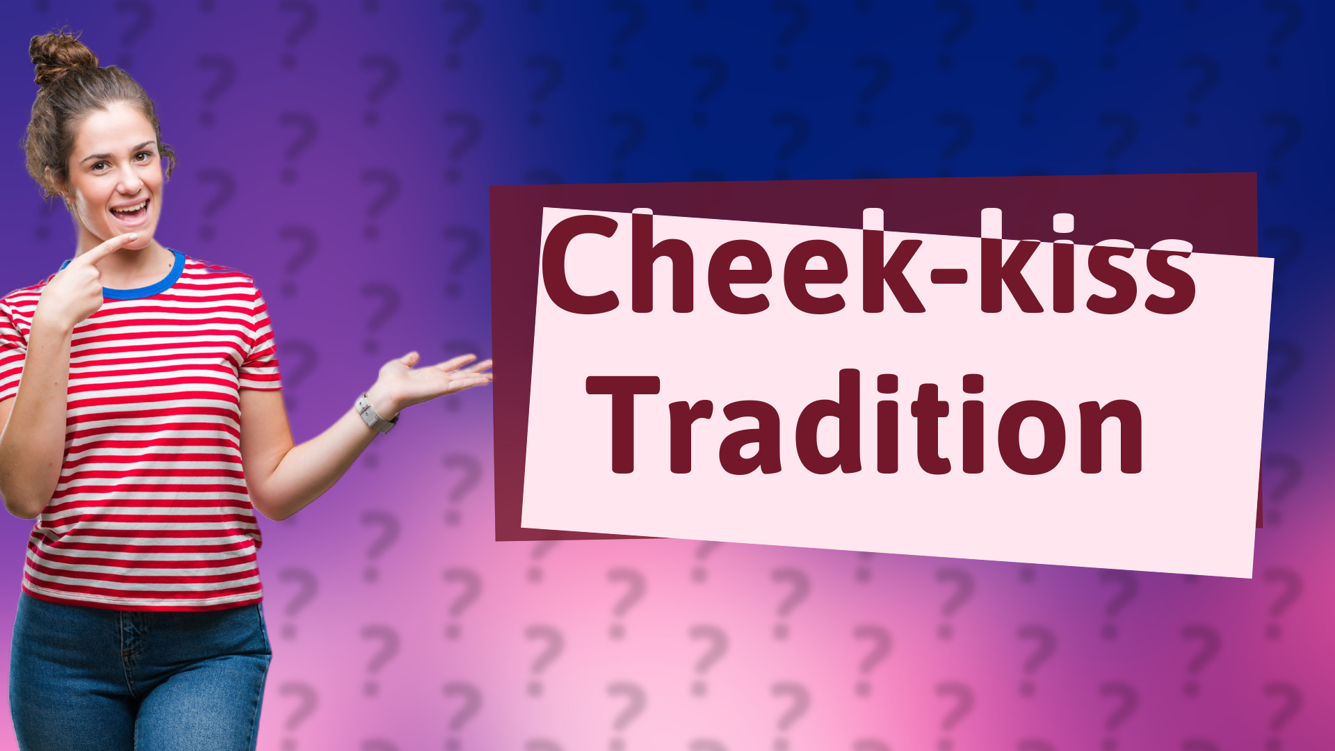 Cheek-kiss Tradition