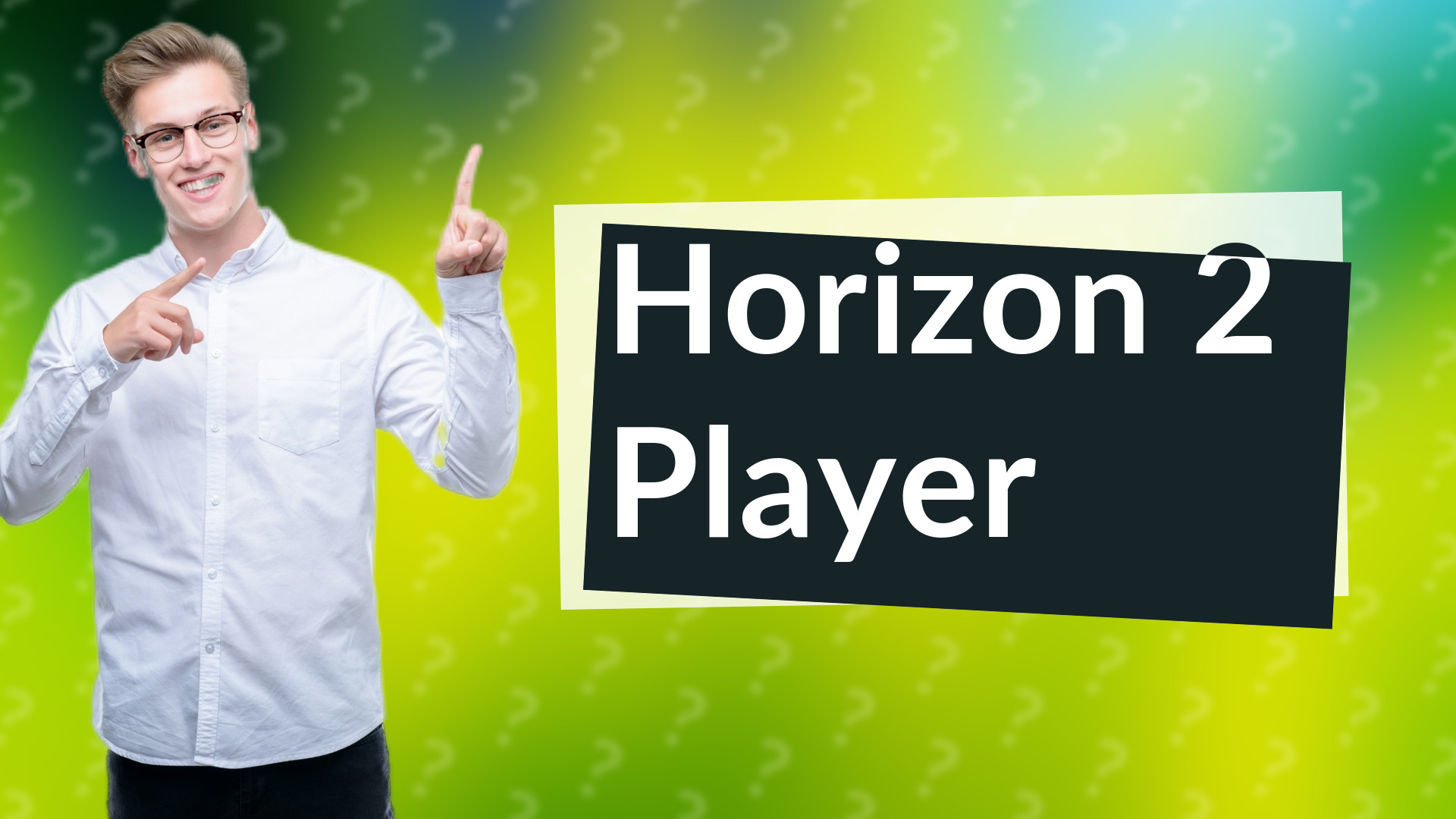 Horizon 2 Player