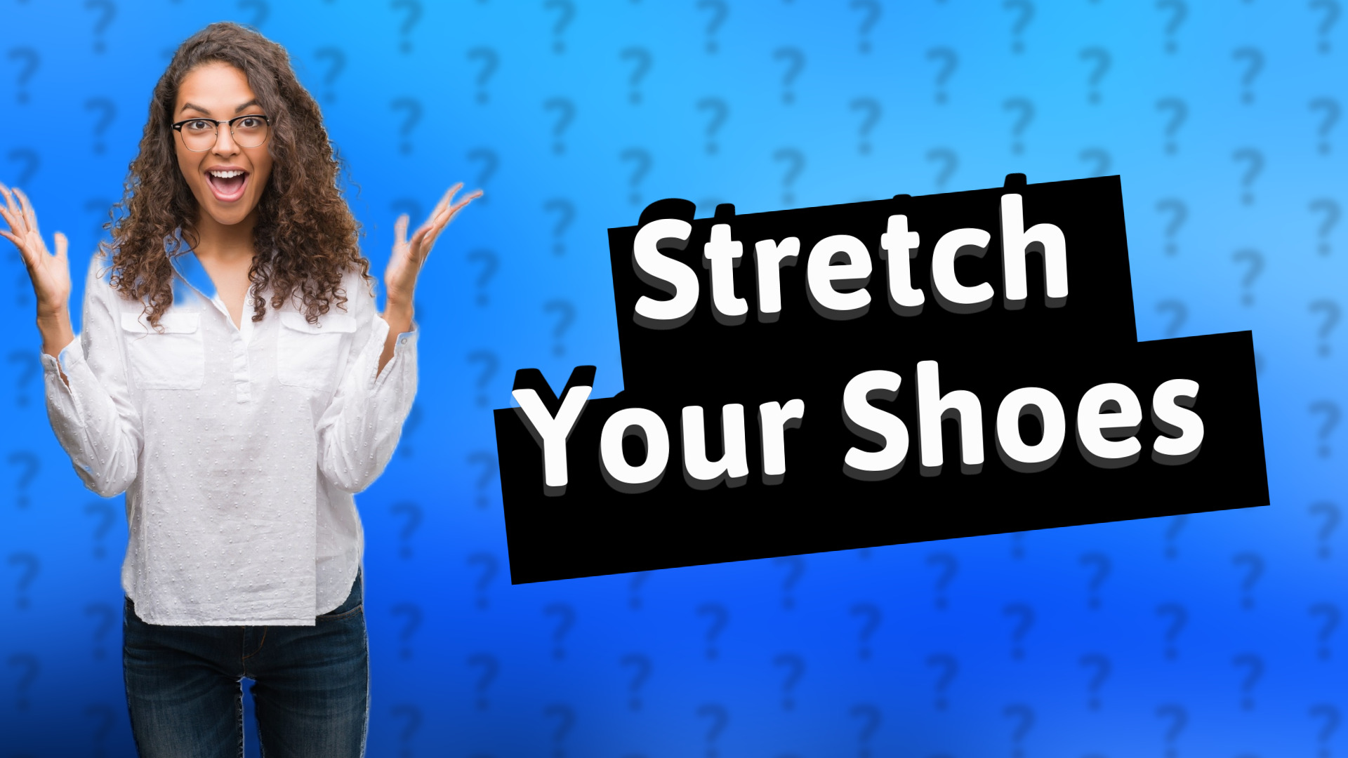 Stretch Your Shoes