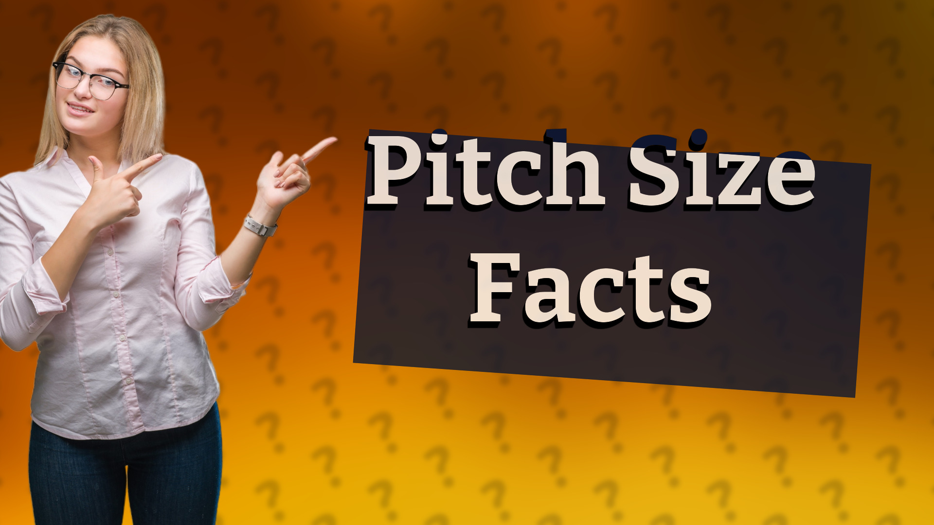 Pitch Size Facts