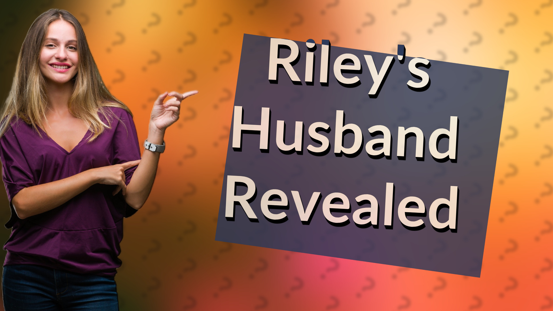 Riley's Husband Revealed