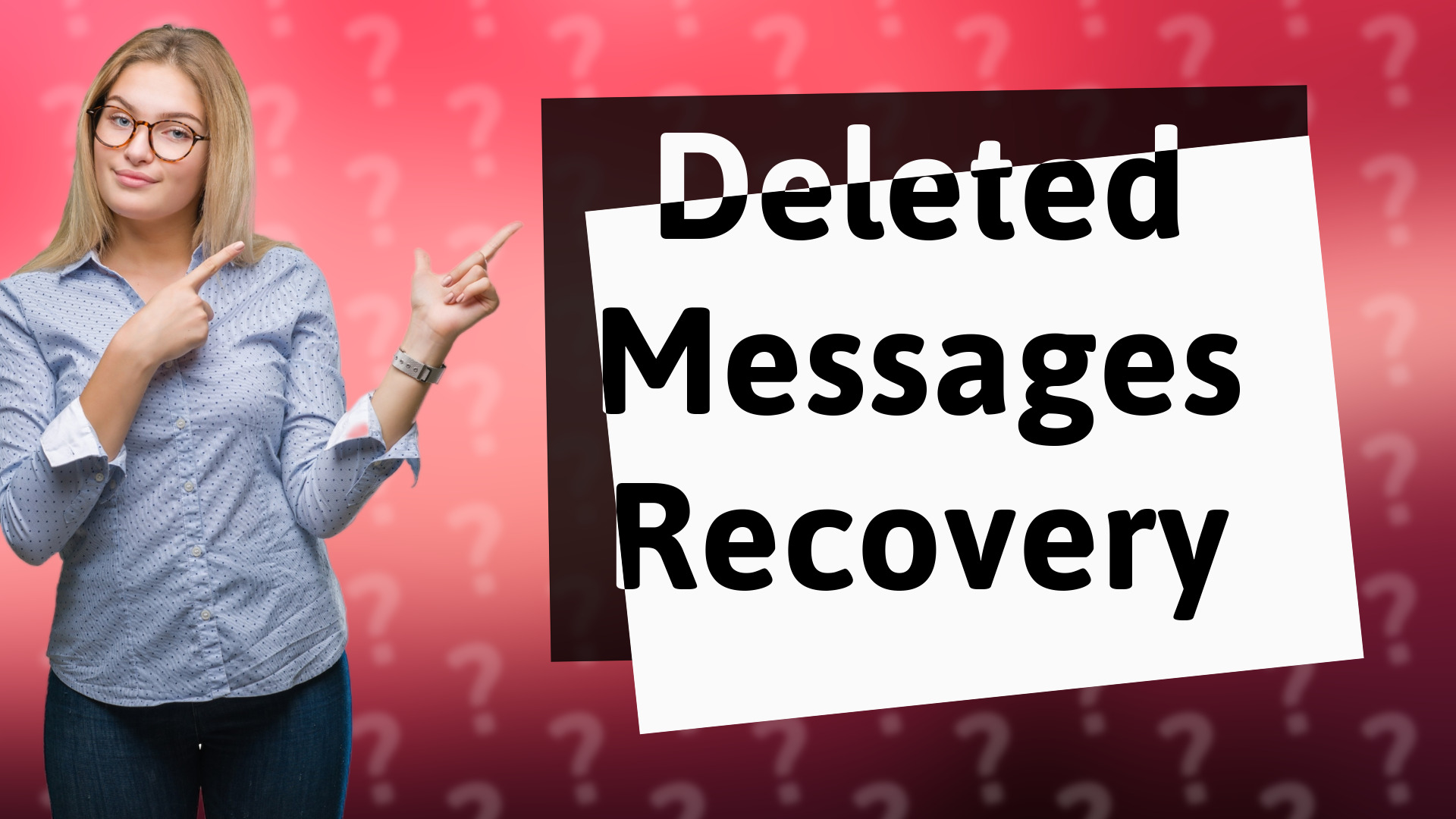 Deleted Messages Recovery