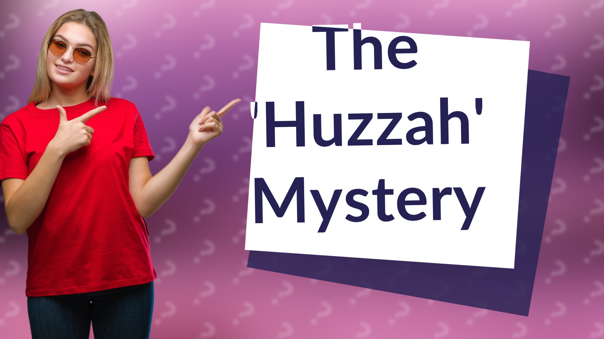 The 'Huzzah' Mystery