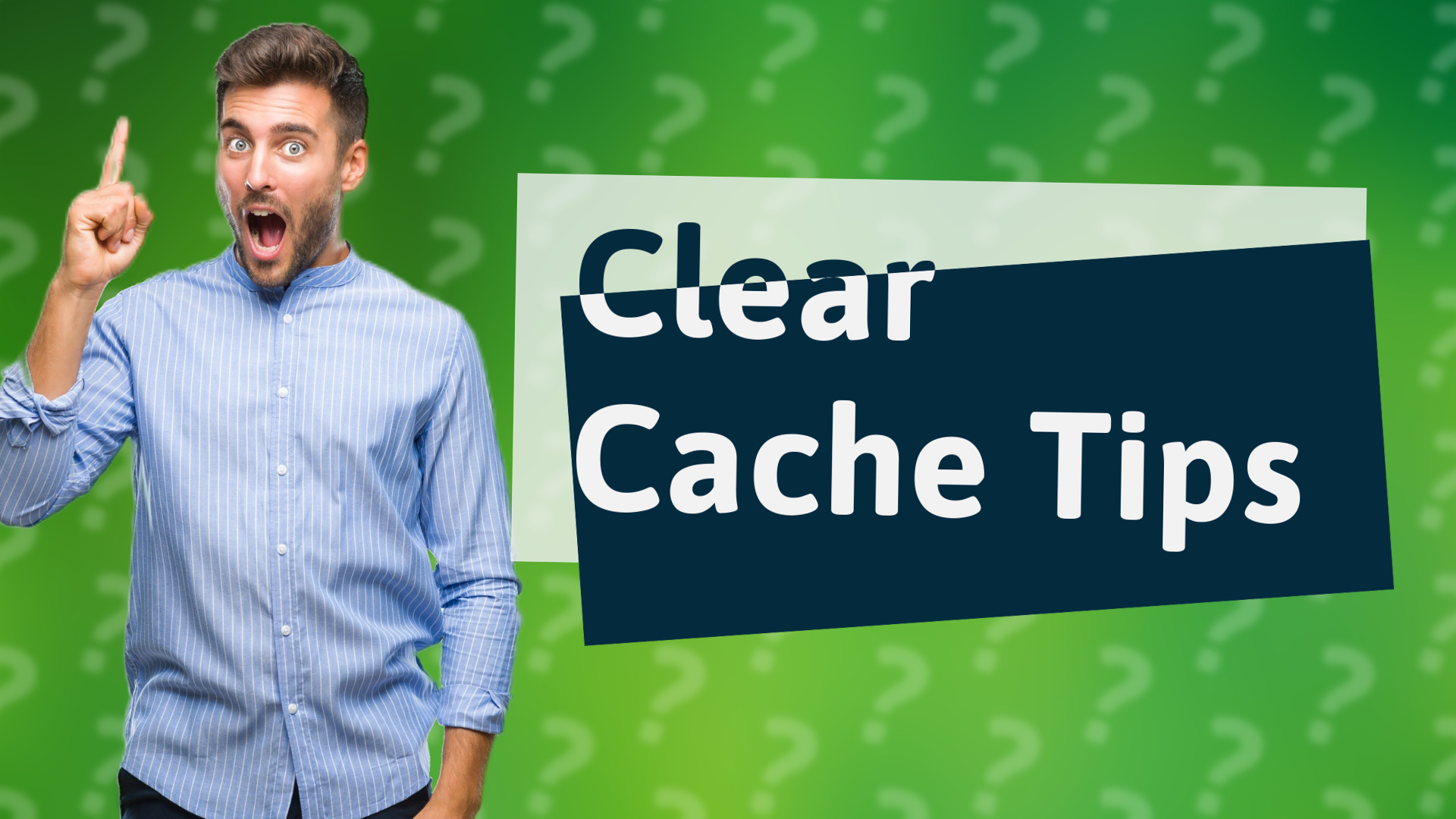 Clear Cache Tips