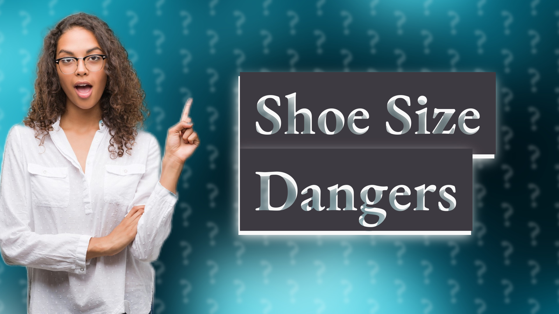 Shoe Size Dangers