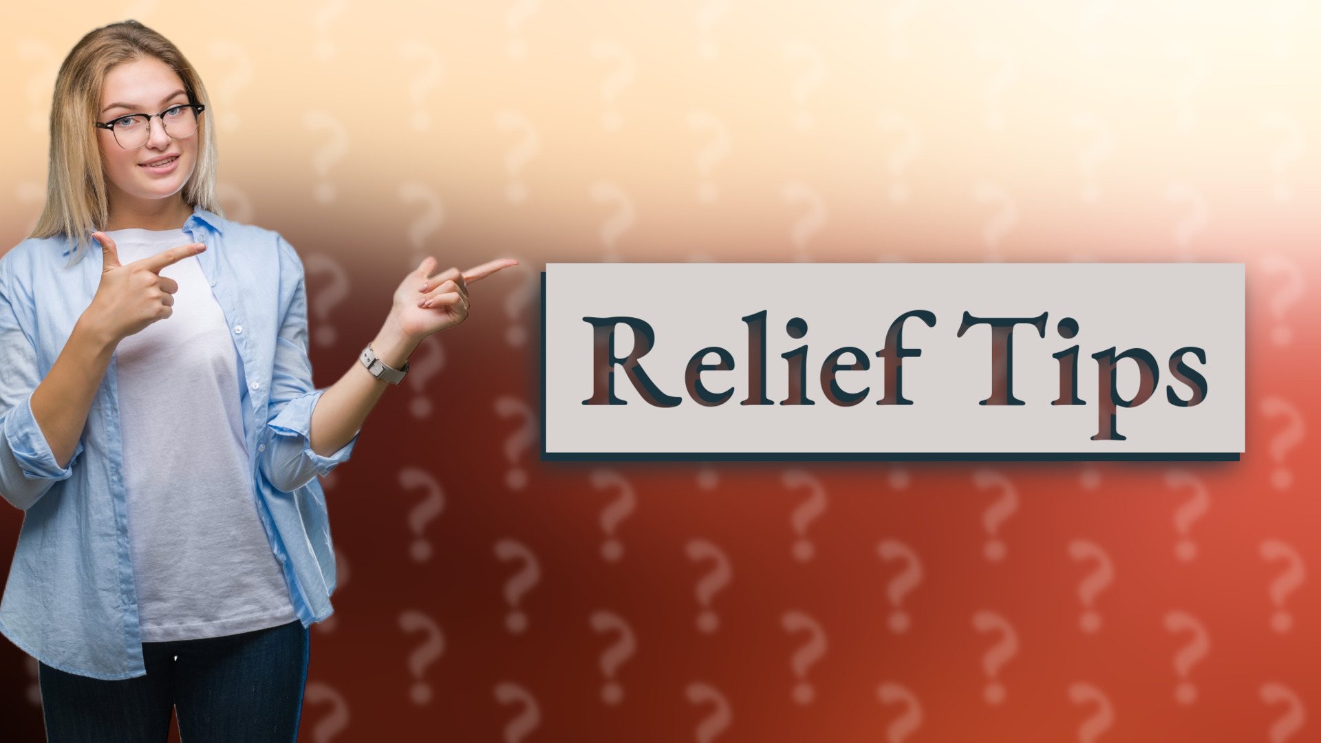 Relief Tips