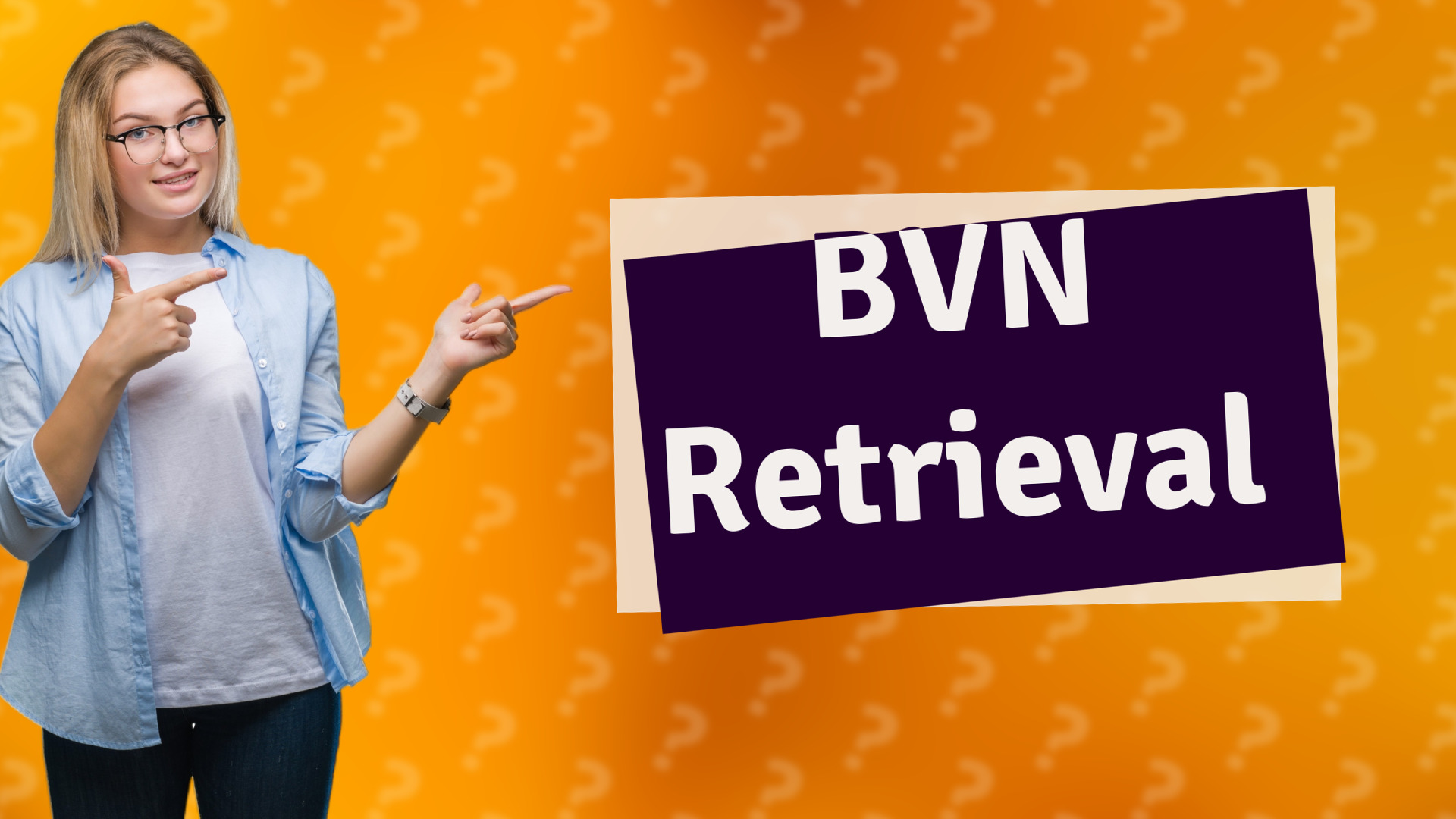 BVN Retrieval