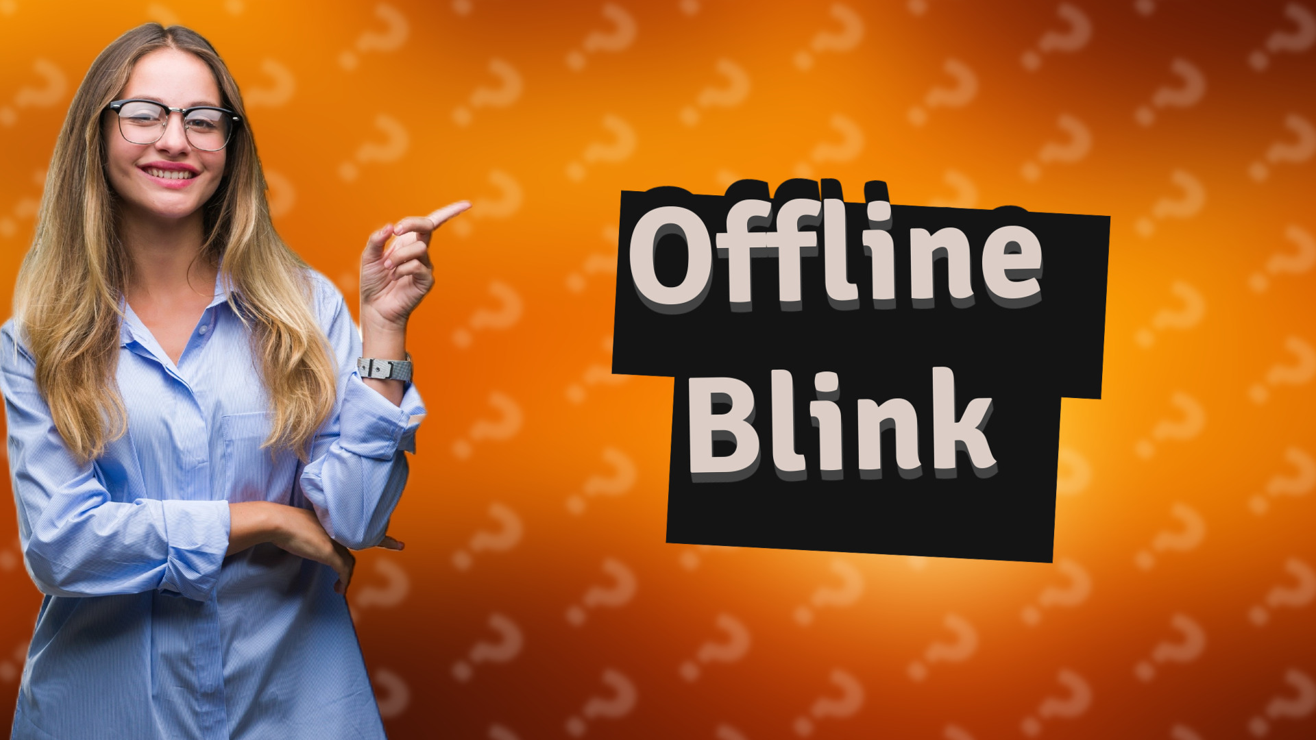 Offline Blink