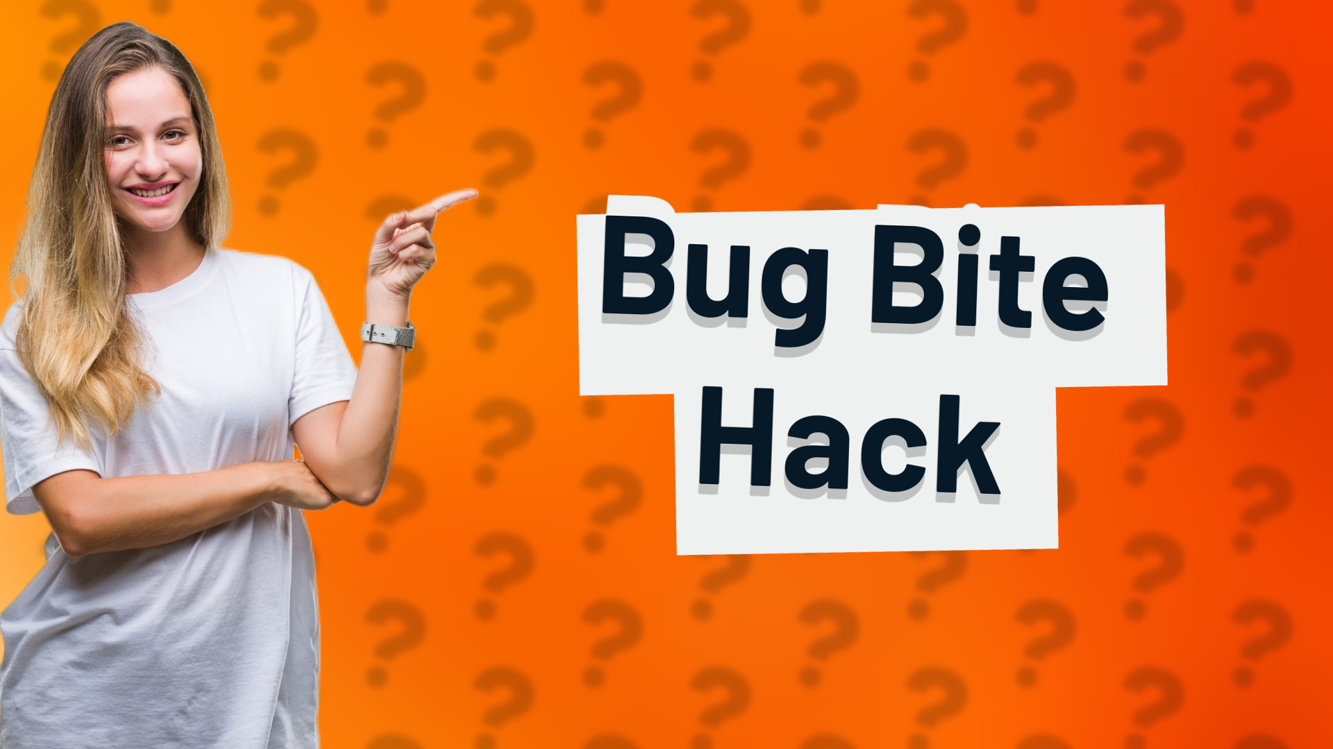 Bug Bite Hack