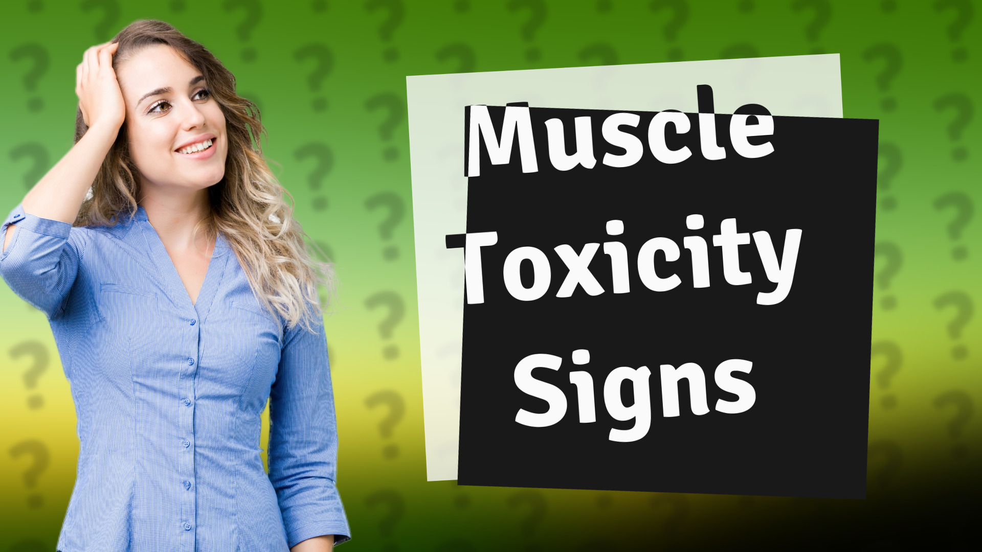 Muscle Toxicity Signs