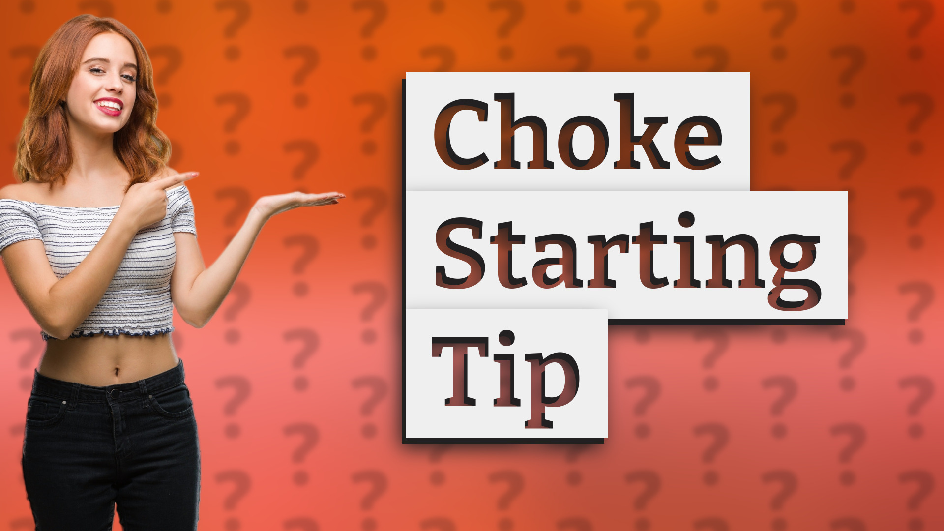 Choke Starting Tip