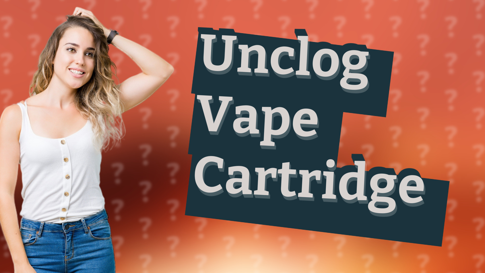 Unclog Vape Cartridge