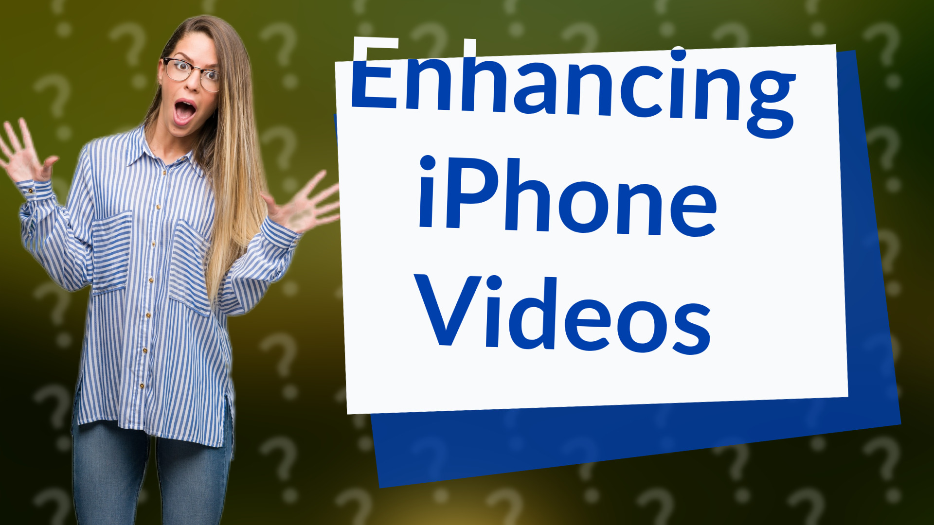 Enhancing iPhone Videos