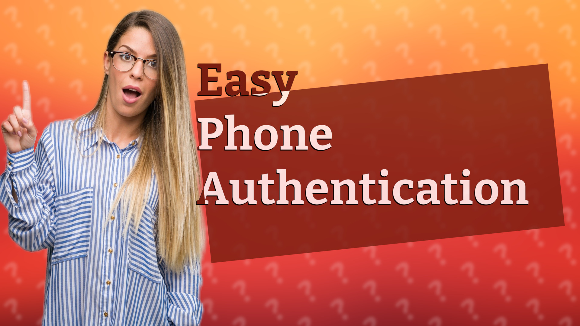 Easy Phone Authentication
