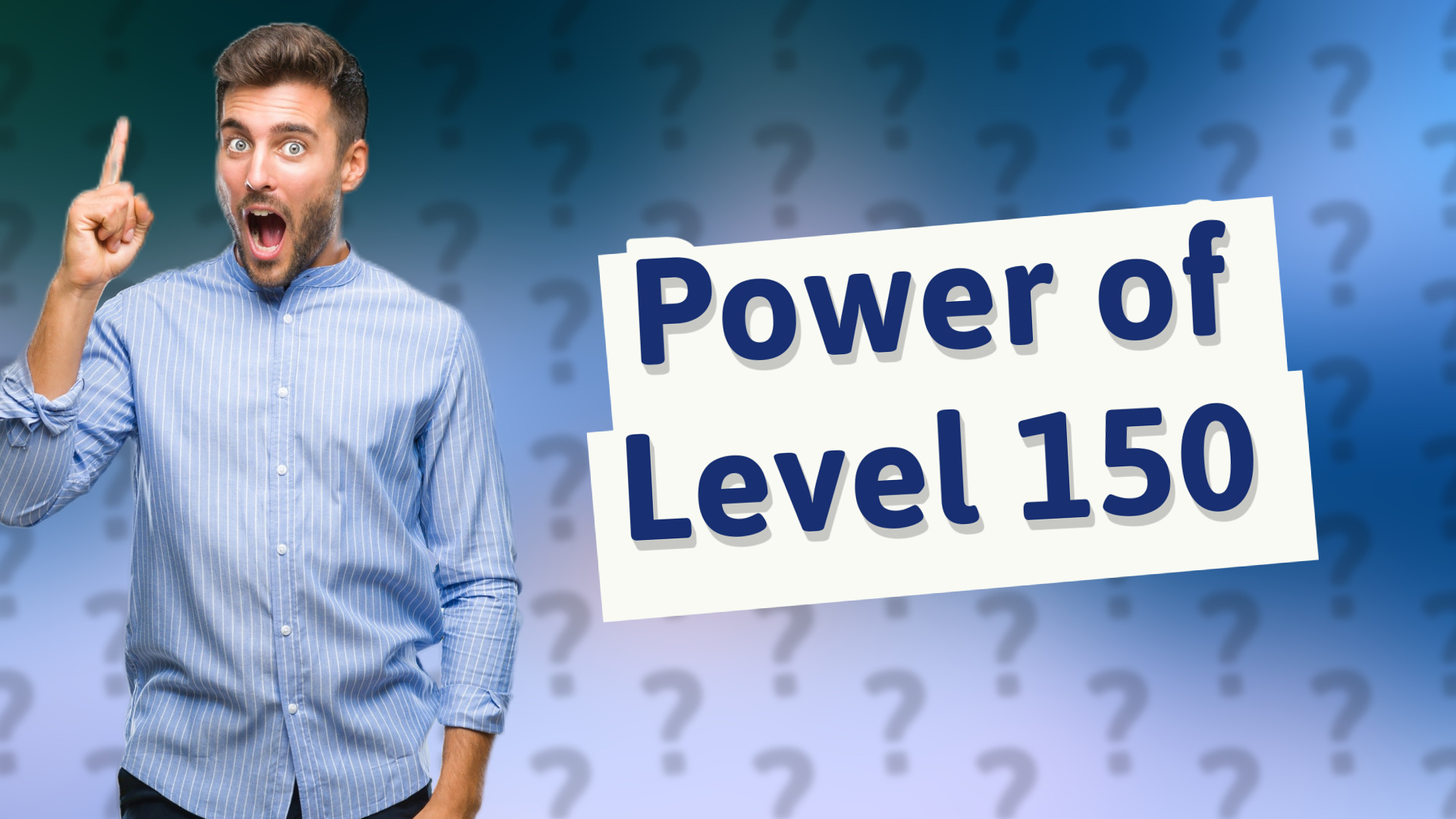 Power of Level 150