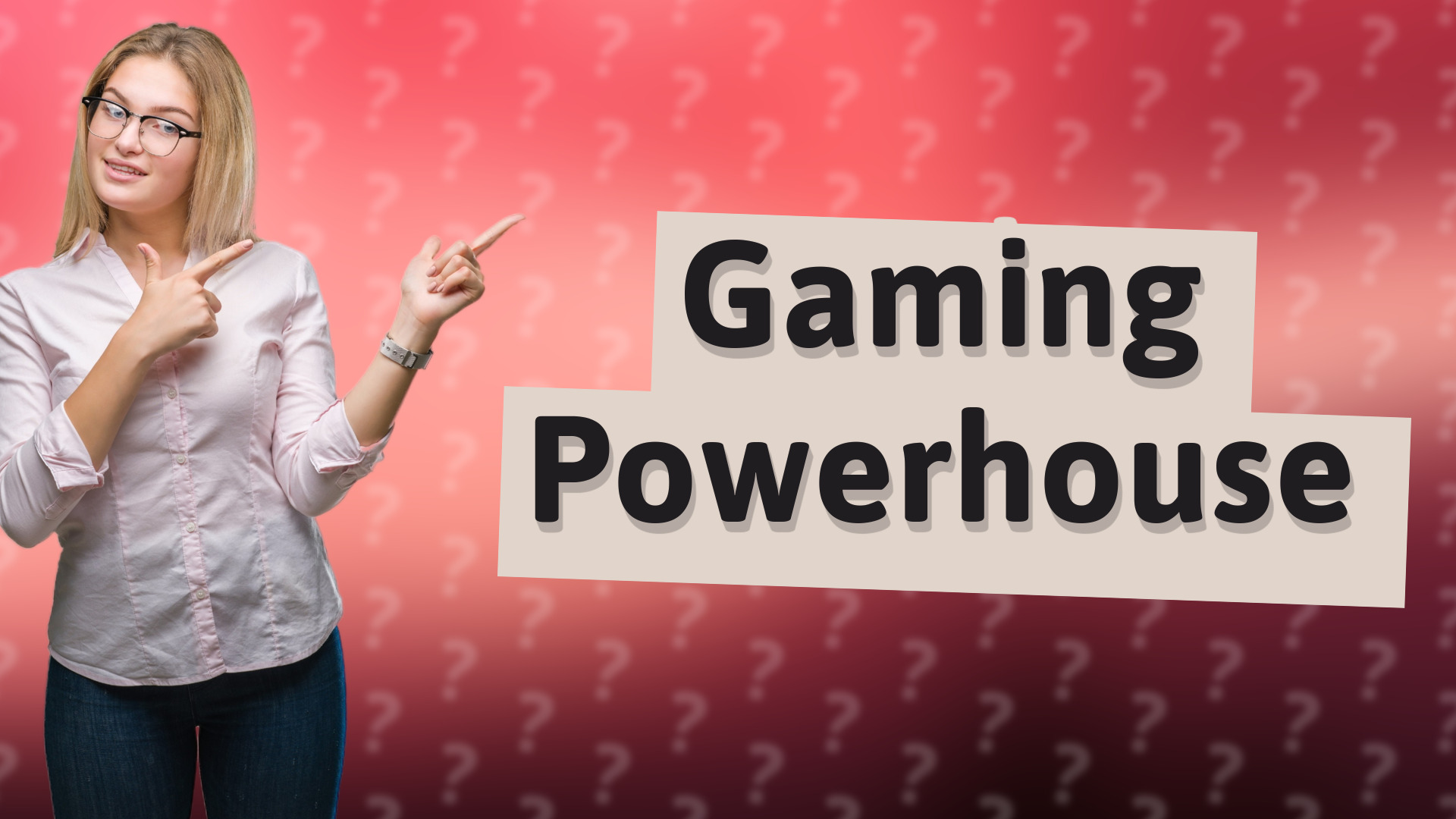 Gaming Powerhouse