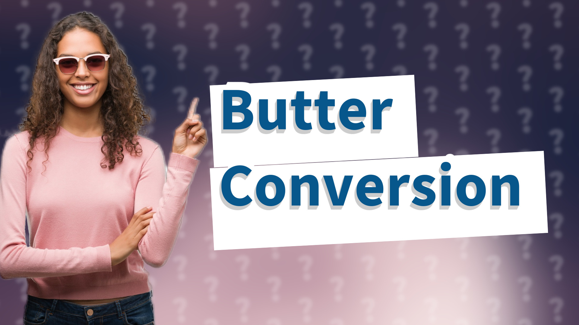 Butter Conversion