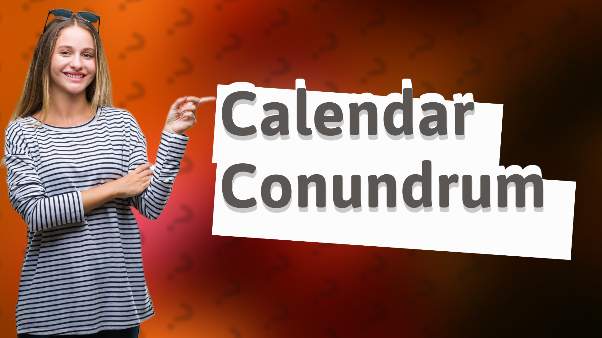 Calendar Conundrum